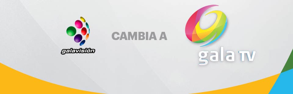 galavision cambia a gala tv