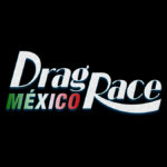drag race mexico estreno