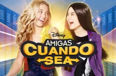 serie amigas cuando sea